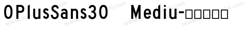 OPlusSans30 Mediu字体转换
